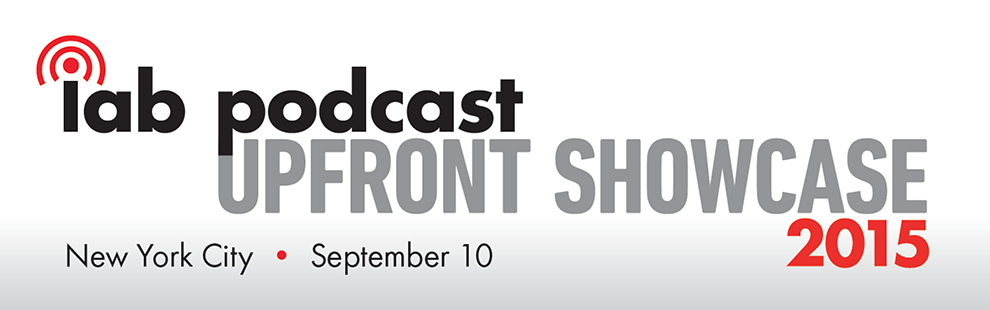 IAB Podcast Upfront Showcase 2015