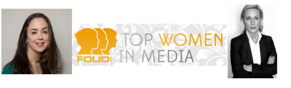 Anna Bager and Alanna Gombert Named to Folio Top Women in Media List