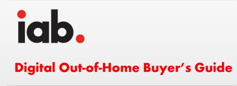 IAB Digital Out-of-Home Buyer’s Guide