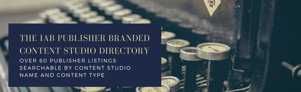 Introducing the IAB Publisher Content Studio Directory