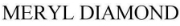 Meryl Diamond Ltd Meryl Diamond Ltd