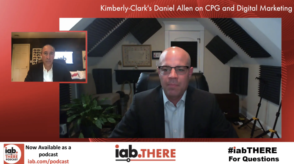 IAB- Kimberly-Clark's Daniel Allen on CPG and Digital Marketing