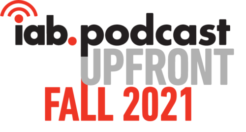 2021 IAB Podcast Upfront Fall