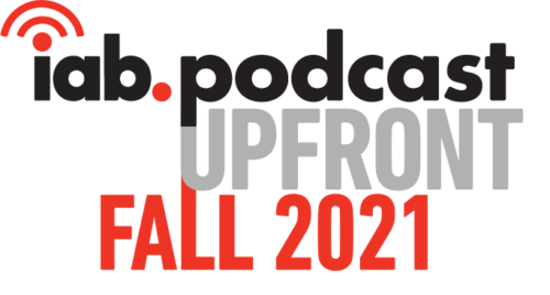 2021 IAB Podcast Upfront Fall