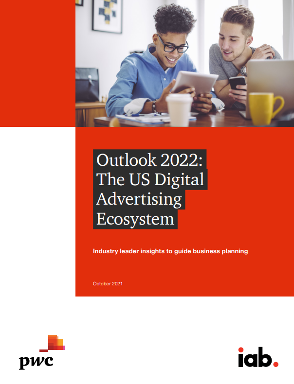 IAB Outlook: 2022 Digital Ad Ecosystem Report