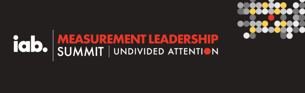 IAB Hosts First Measurement Leadership Summit to Standardize Attention Metrics in Advertising Industry