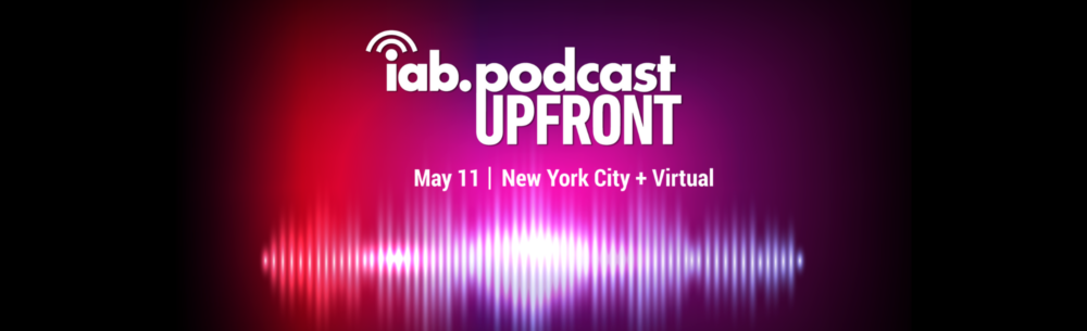 IAB Announces Agenda for 2023 IAB Podcast Upfront