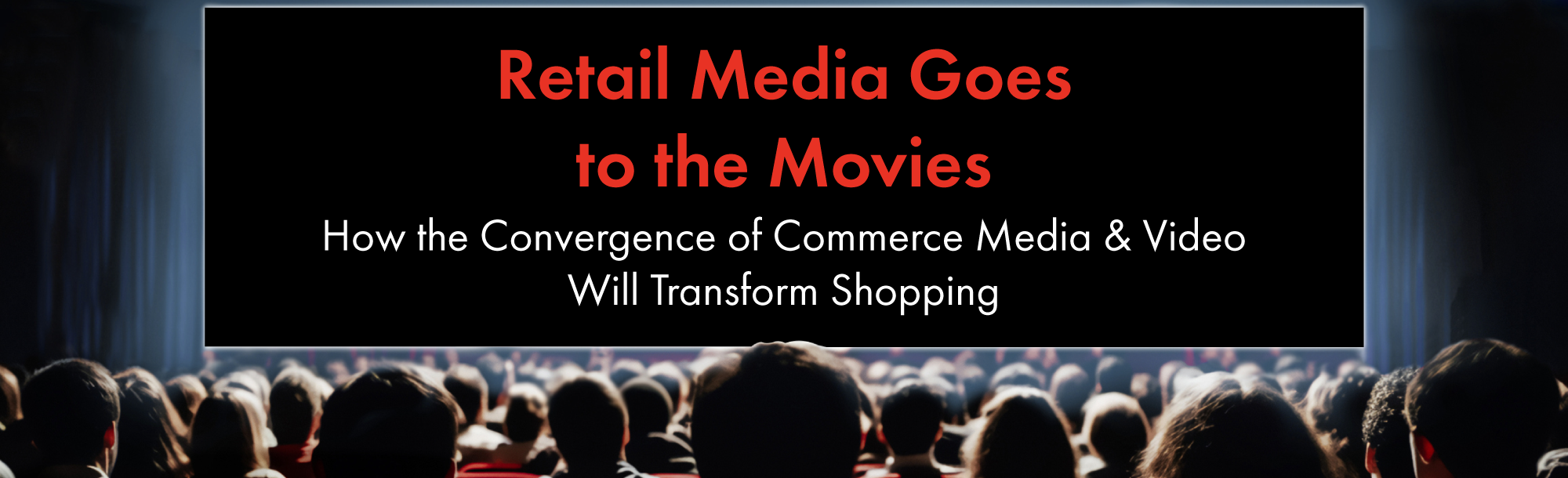 Retail Media Goes to the Movies