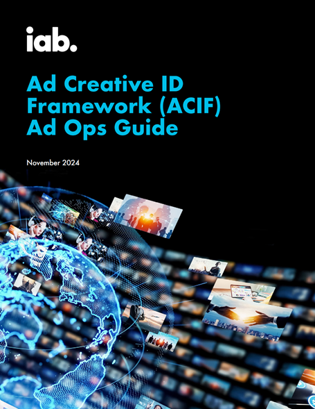 Ad Creative ID Framework (ACIF) Ad Ops Guide