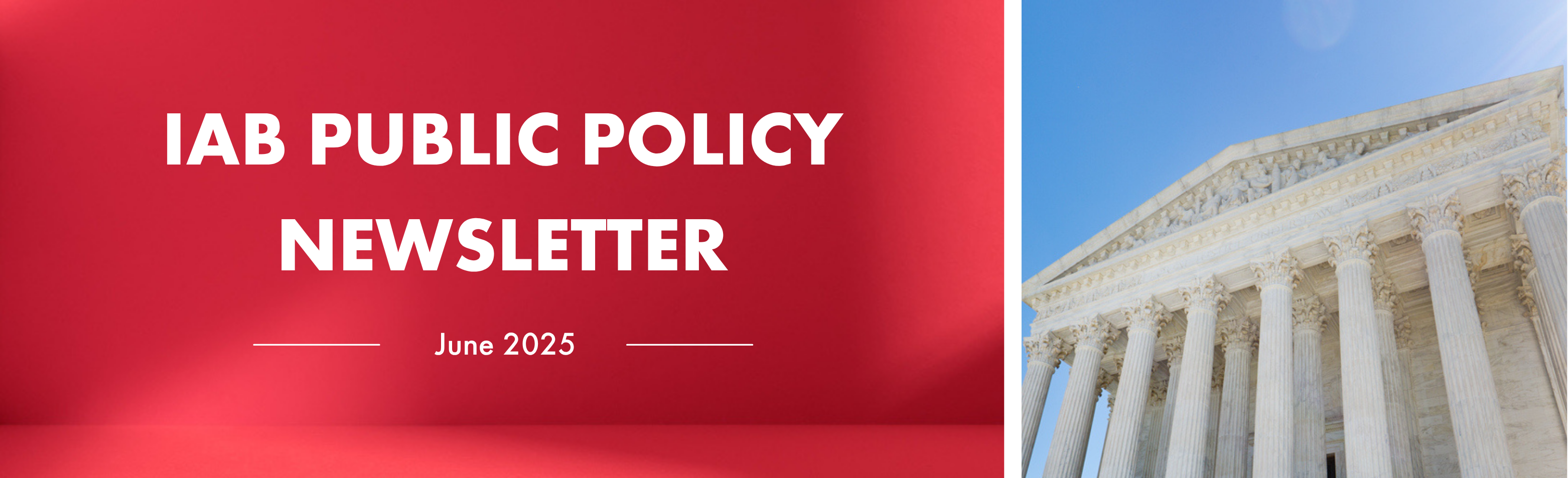 IAB Public Policy Newsletter - June 2025